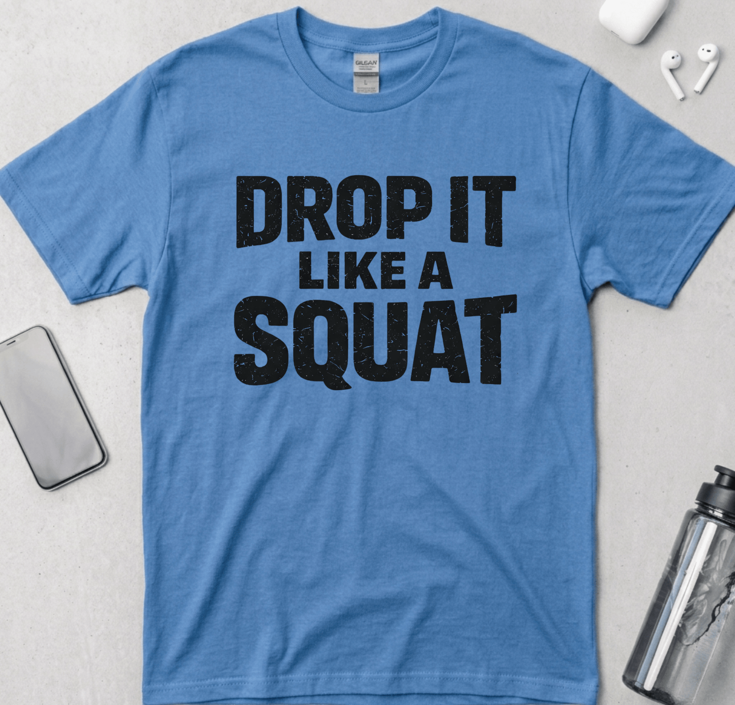 Drop It Like A Squat T-Shirt