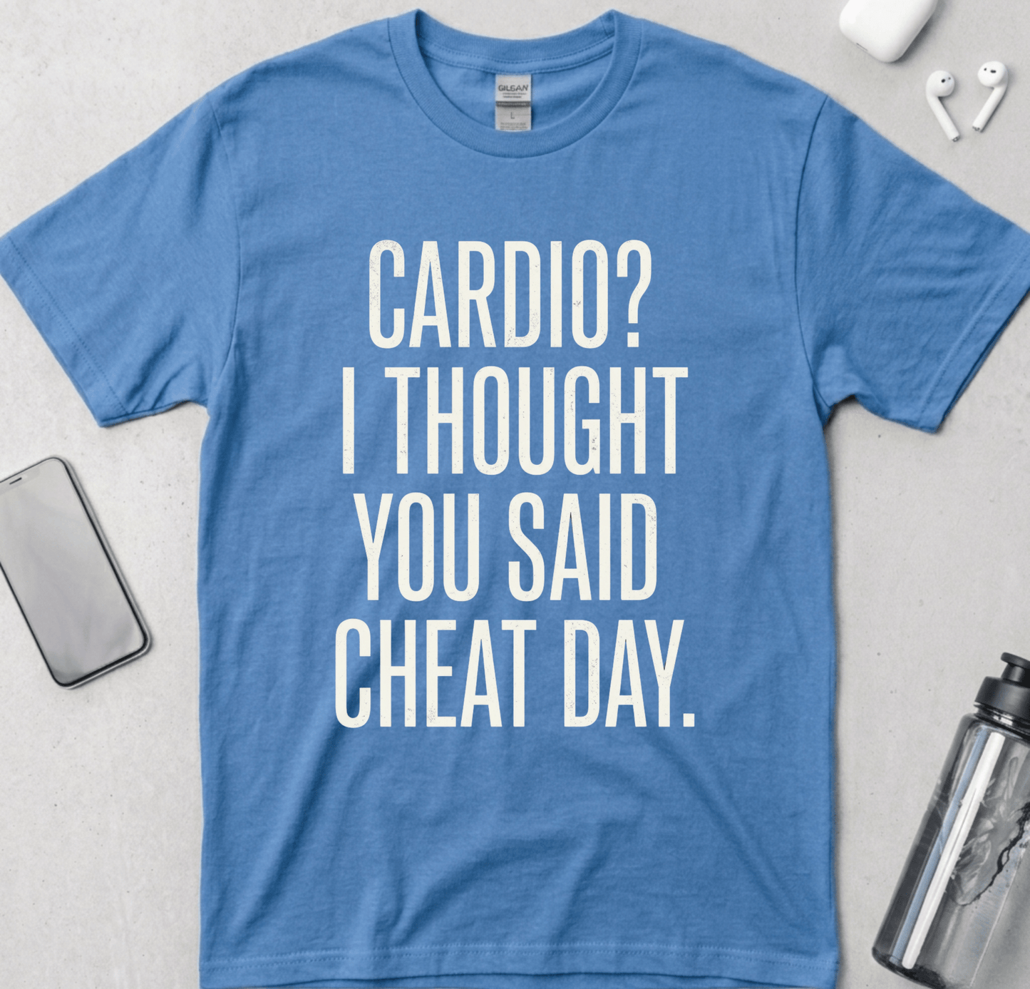 Cardio? I Thought You Said Cheat Day T-Shirt