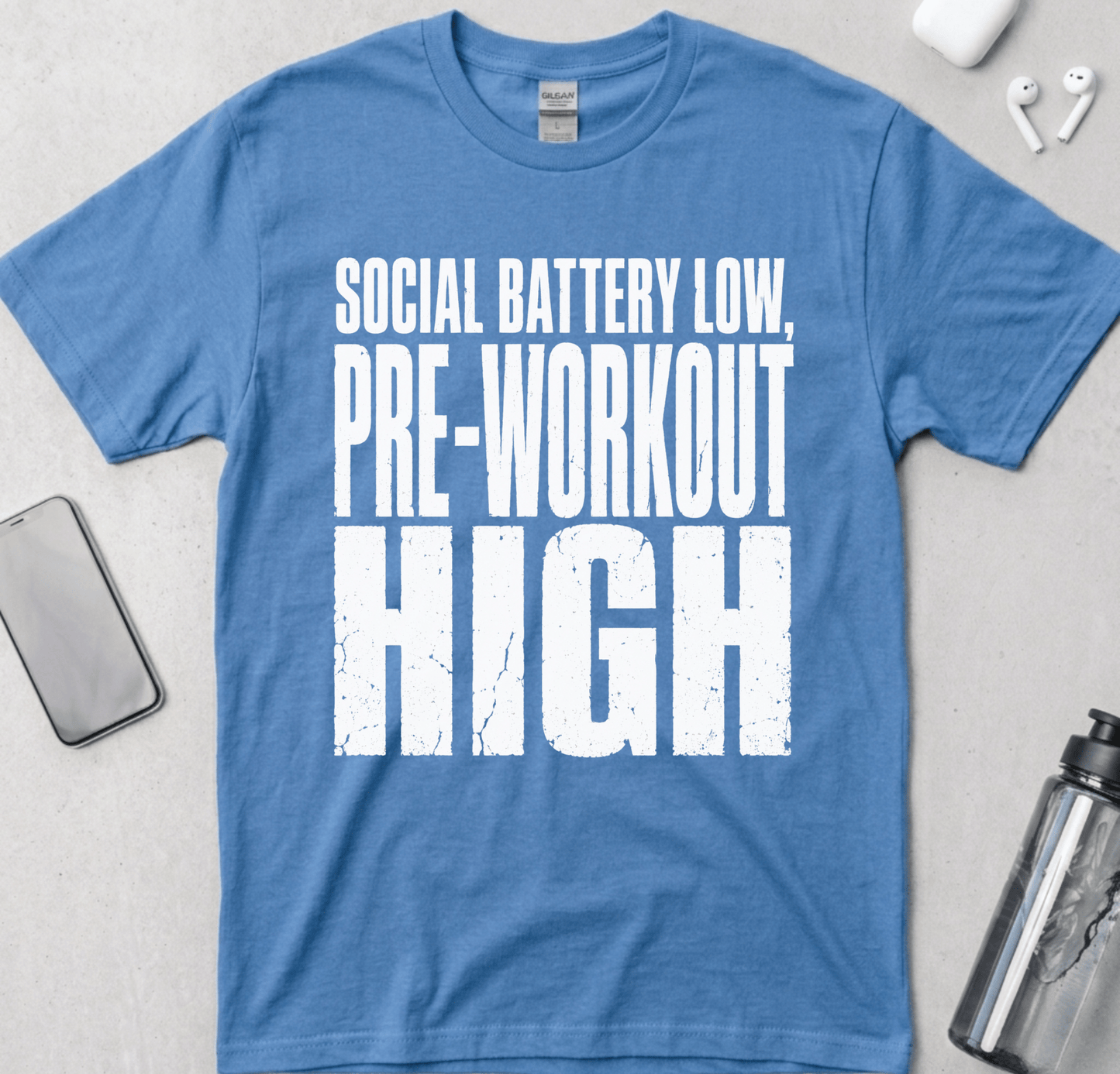 Social Battery Low, Pre-Workout High T-Shirt
