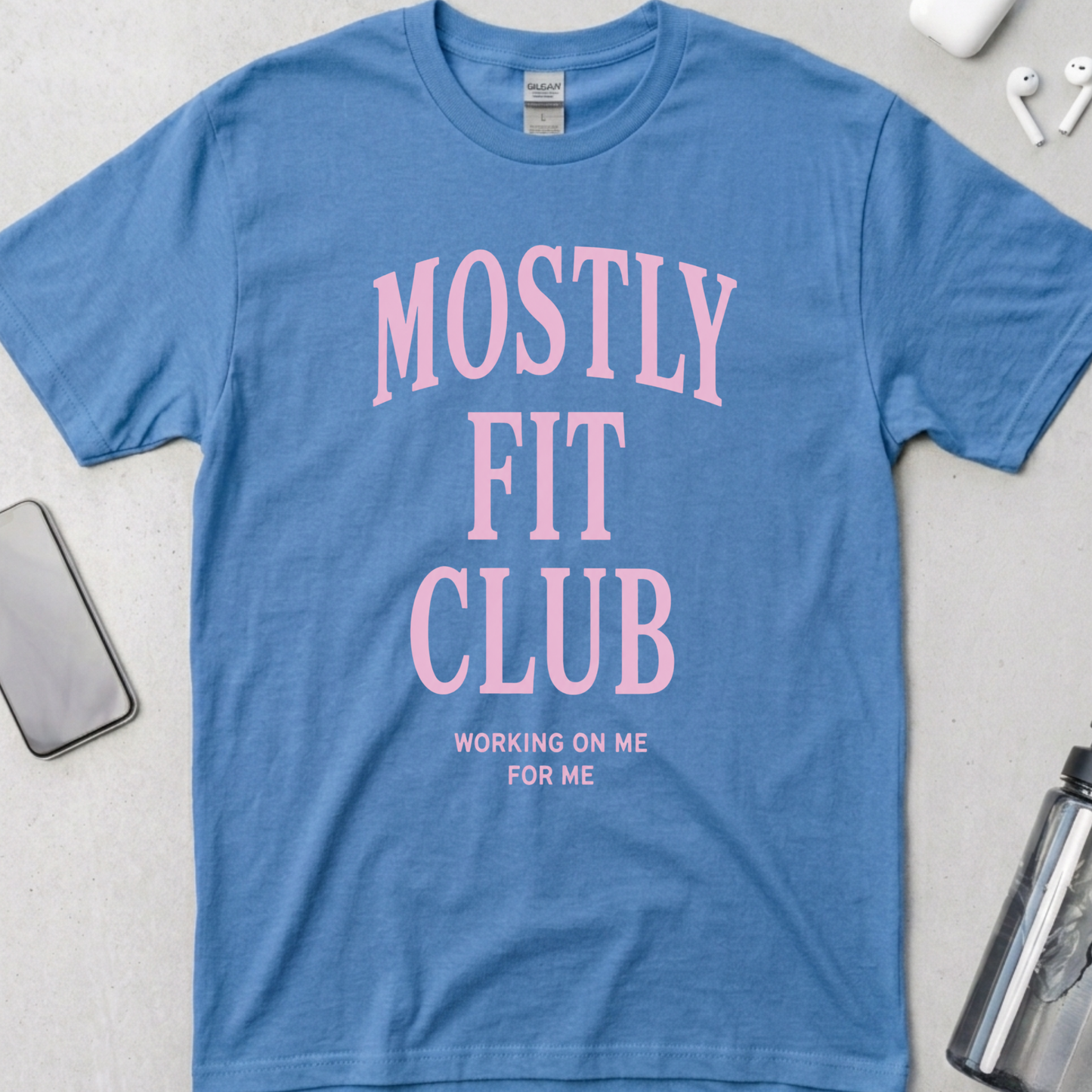 Mostly Fit Club Working on Me T-Shirt