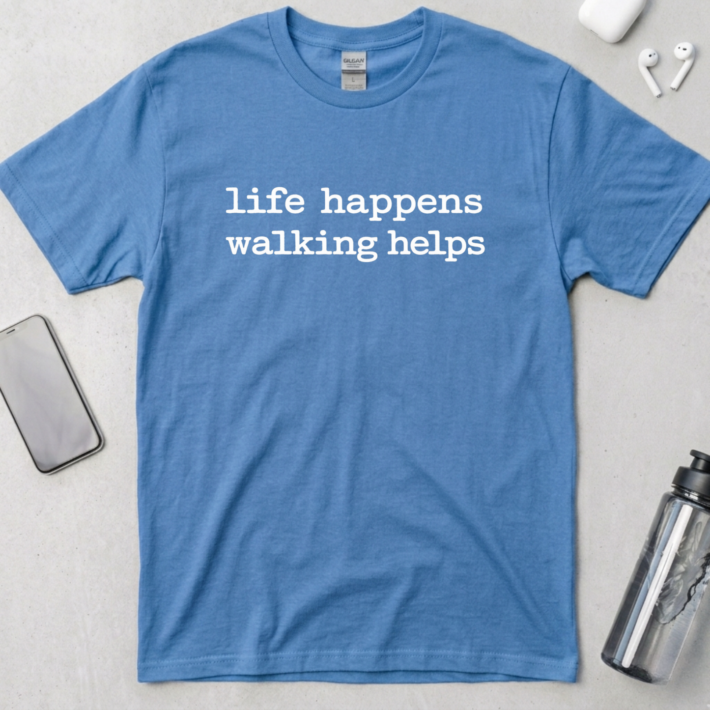Life Happens Walking Helps T-Shirt