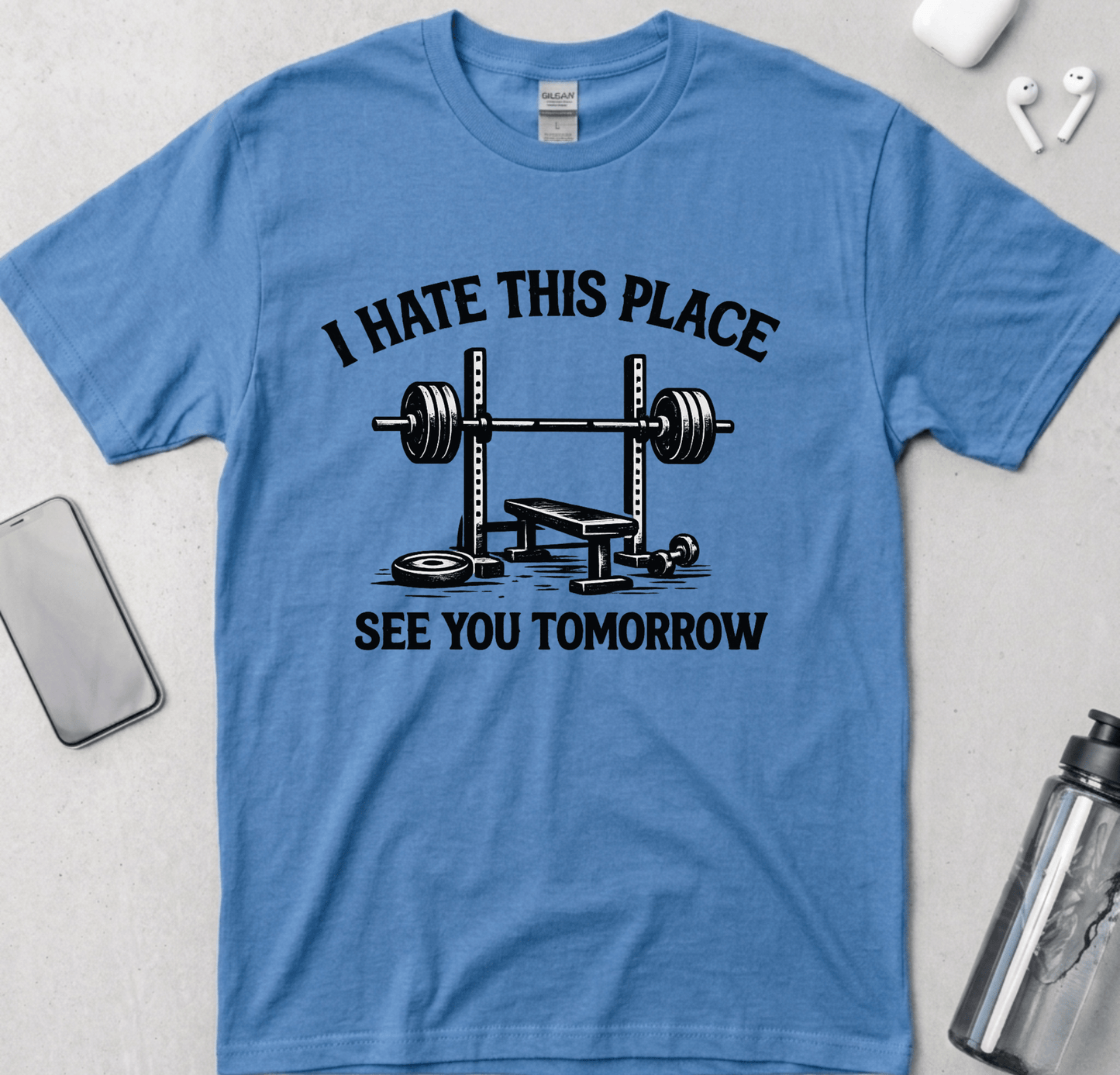 I Hate This Place See You Tomorrow T-Shirt
