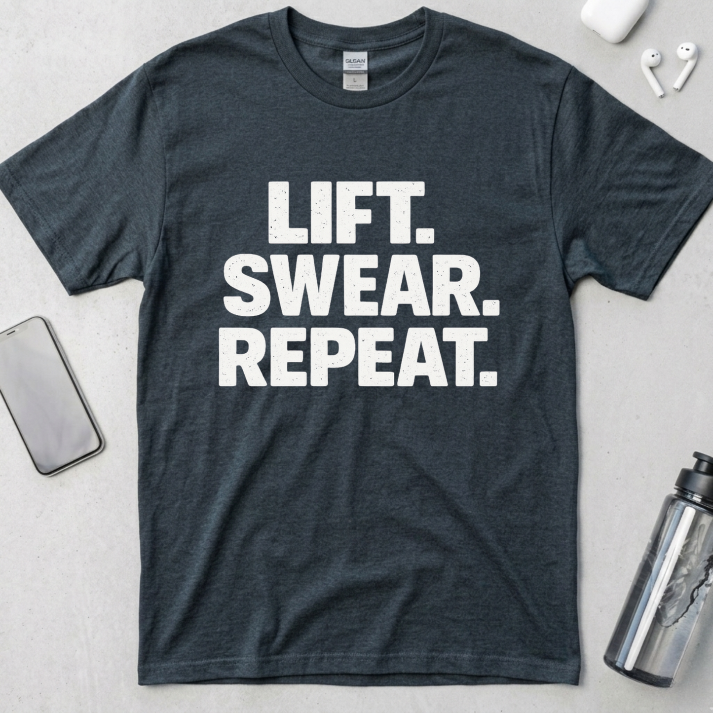 Lift. Swear. Repeat. T-Shirt