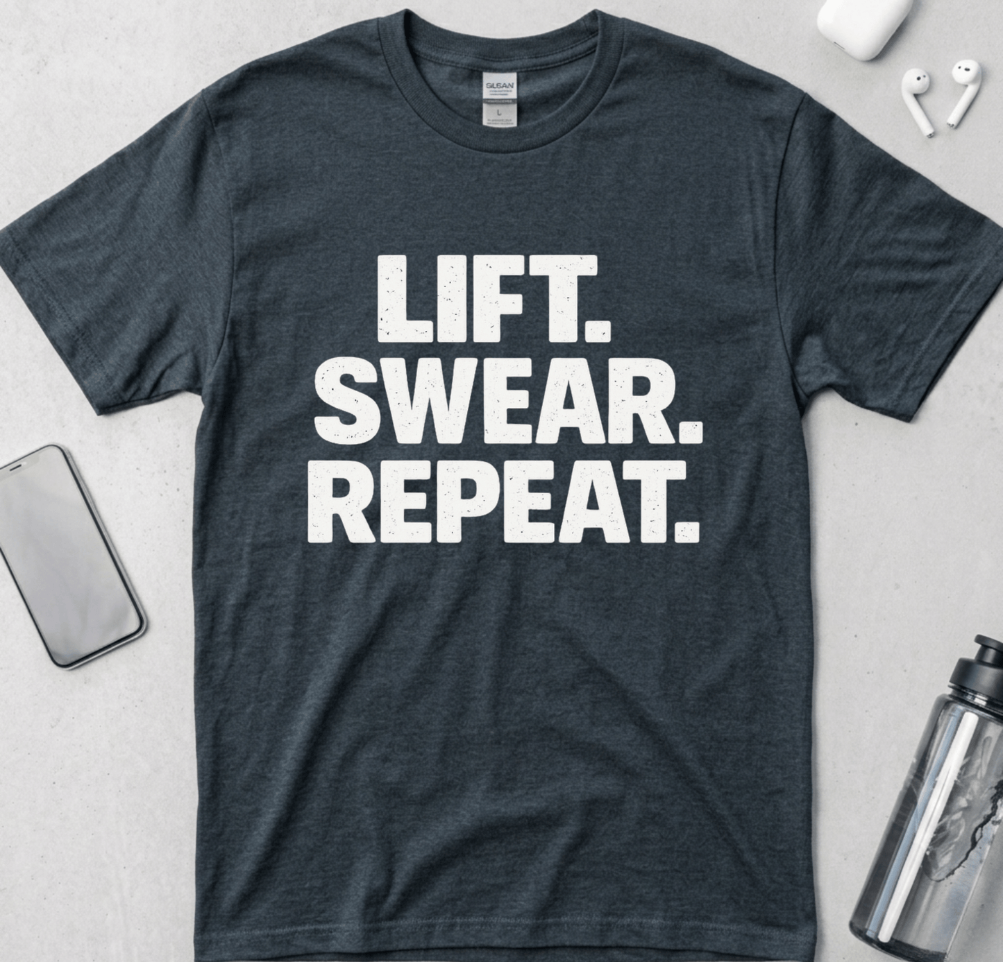 Lift. Swear. Repeat. T-Shirt