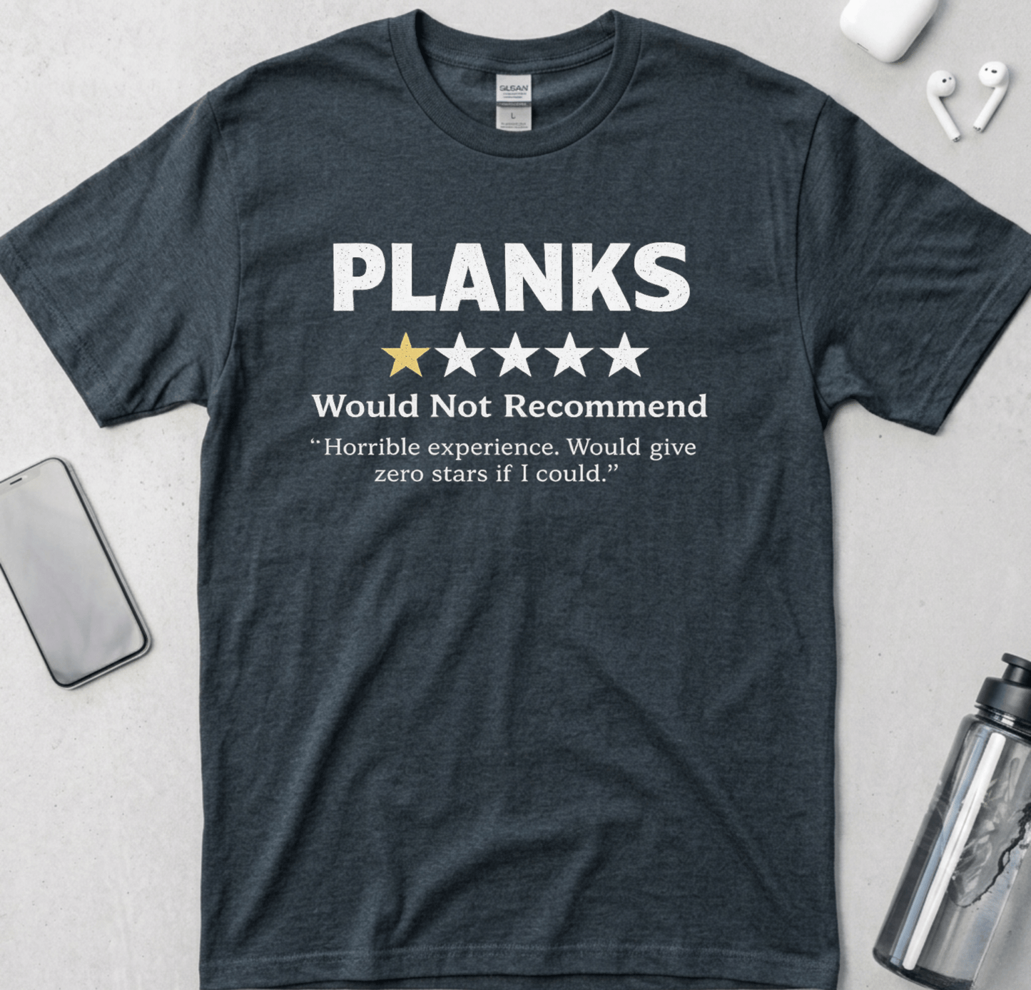 Planks: Would Not Recommend T-Shirt