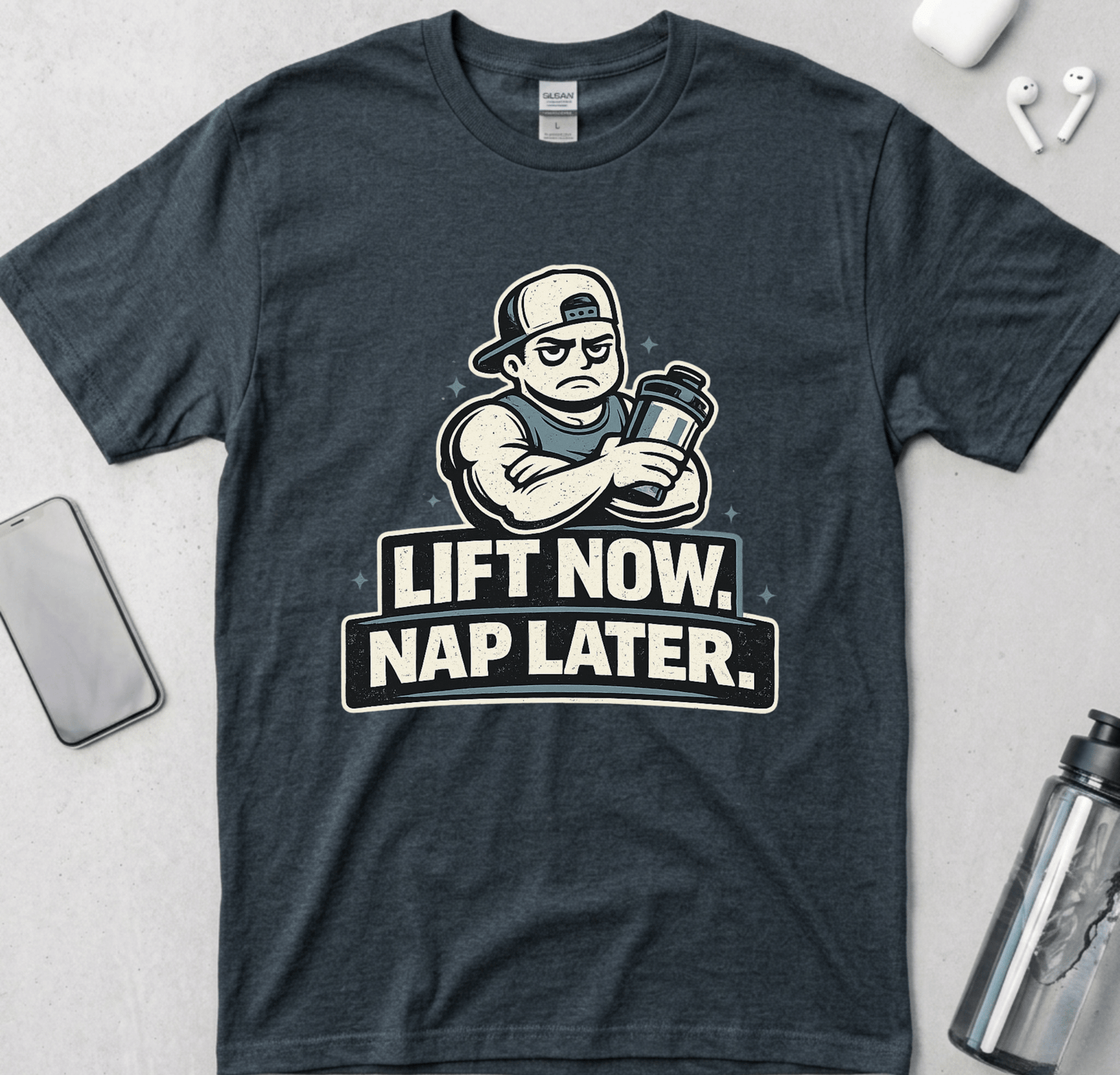 Lift Now. Nap Later. T-Shirt