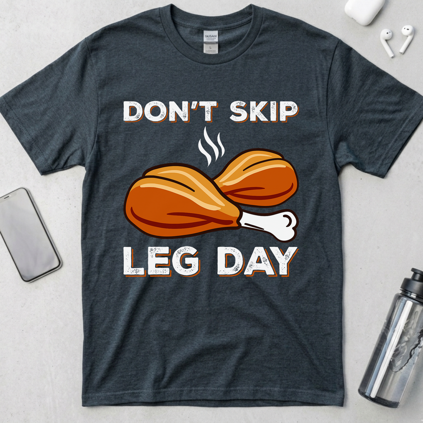 Don't Skip Leg Day T-Shirt