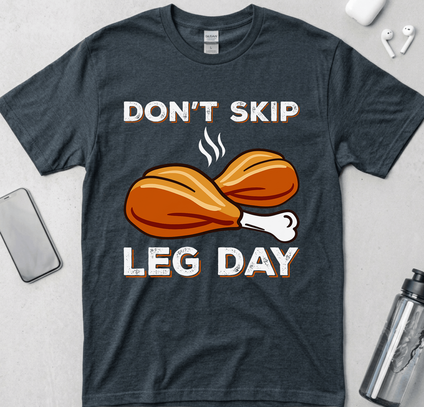 Don't Skip Leg Day T-Shirt