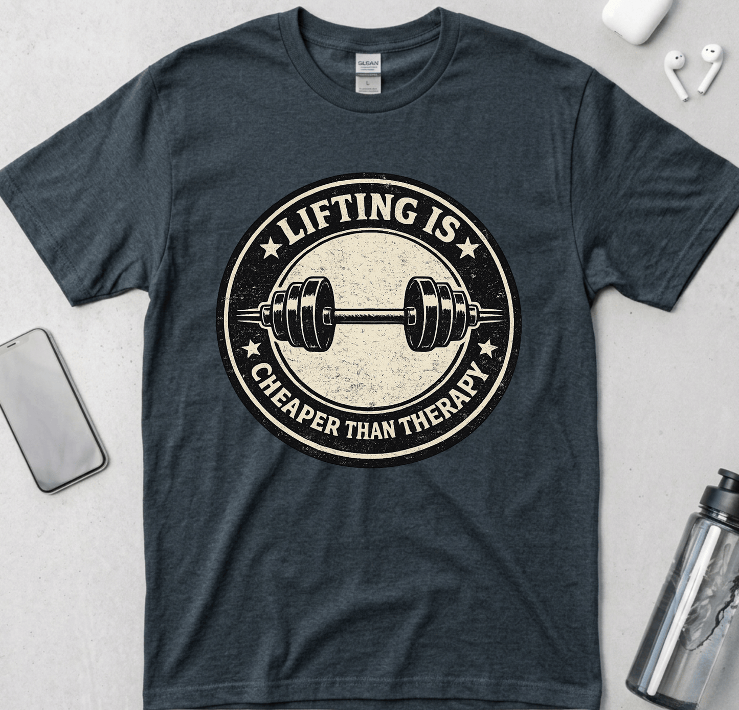 Lifting Is Cheaper Than Therapy T-Shirt