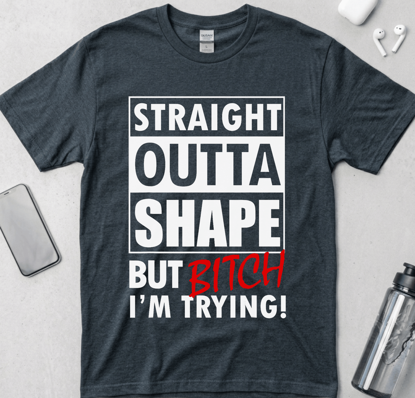 Straight Outta Shape T-Shirt