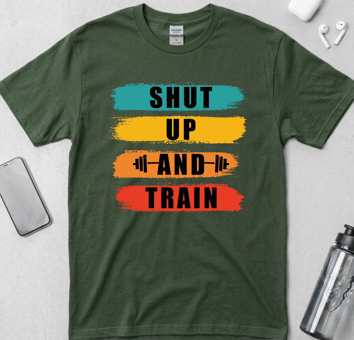 Shut Up And Train T-Shirt