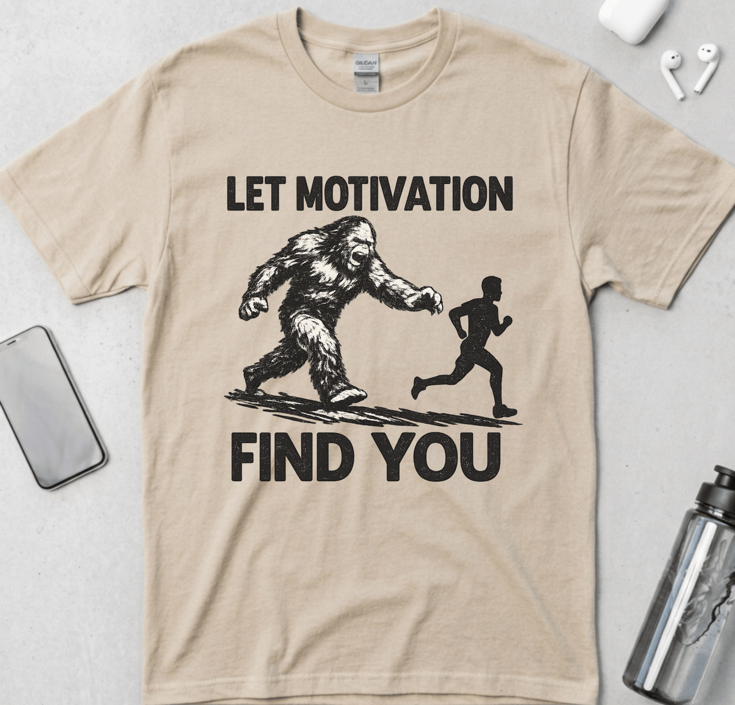 Let Motivation Find You T-Shirt