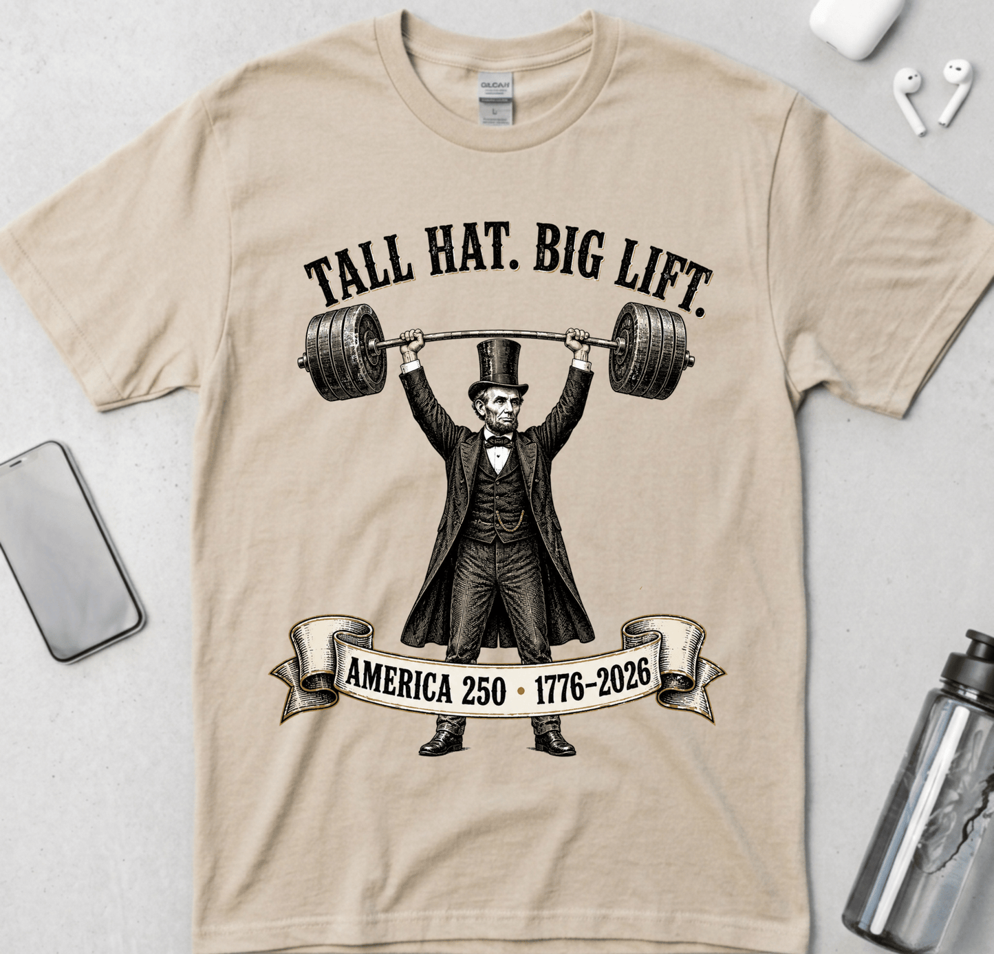 Tall Hat Big Lift Lincoln T-Shirt