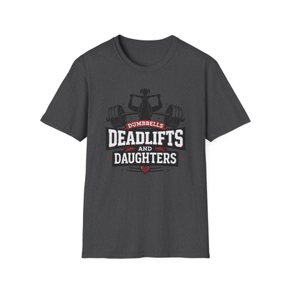 Dumbbells, Deadlifts and Daughters Tee