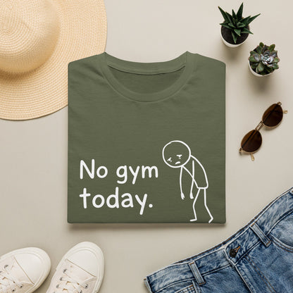 No Gym Today T-Shirt