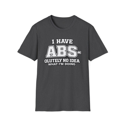 Abs-olutely No Idea Tee