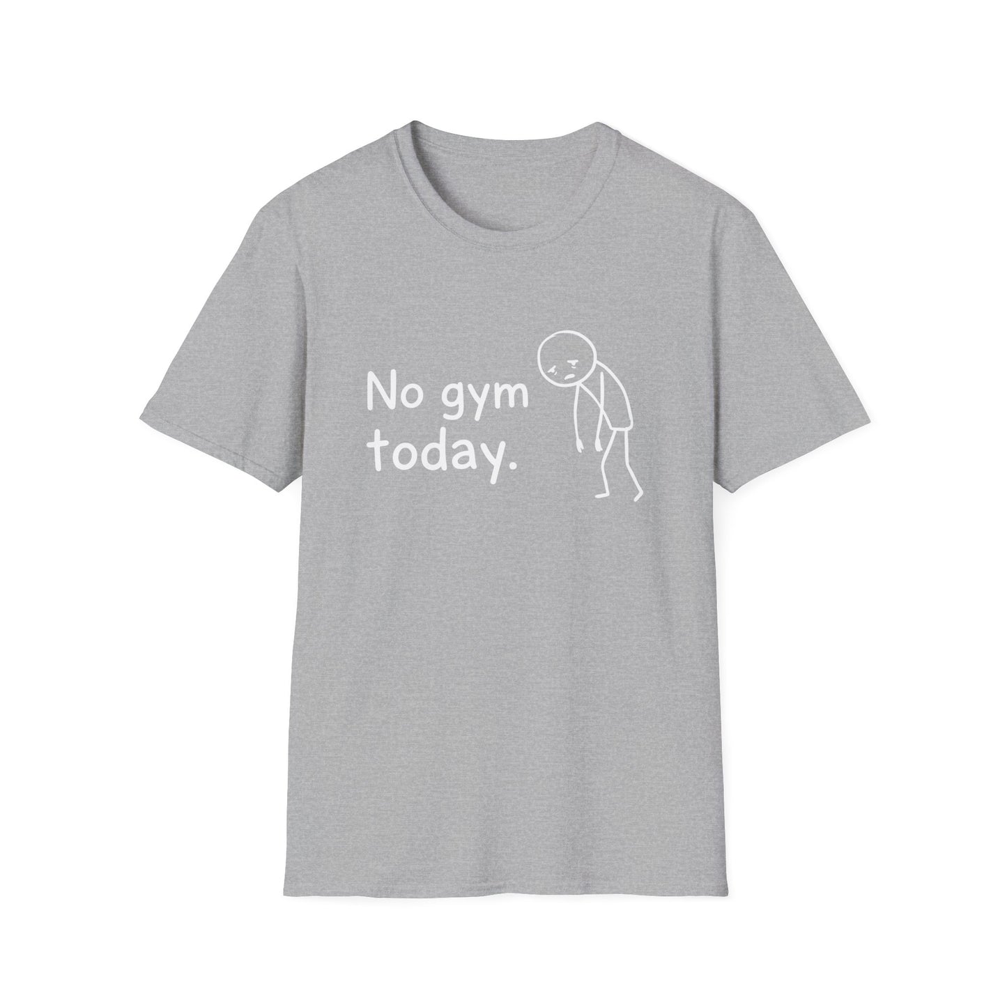 No Gym Today T-Shirt
