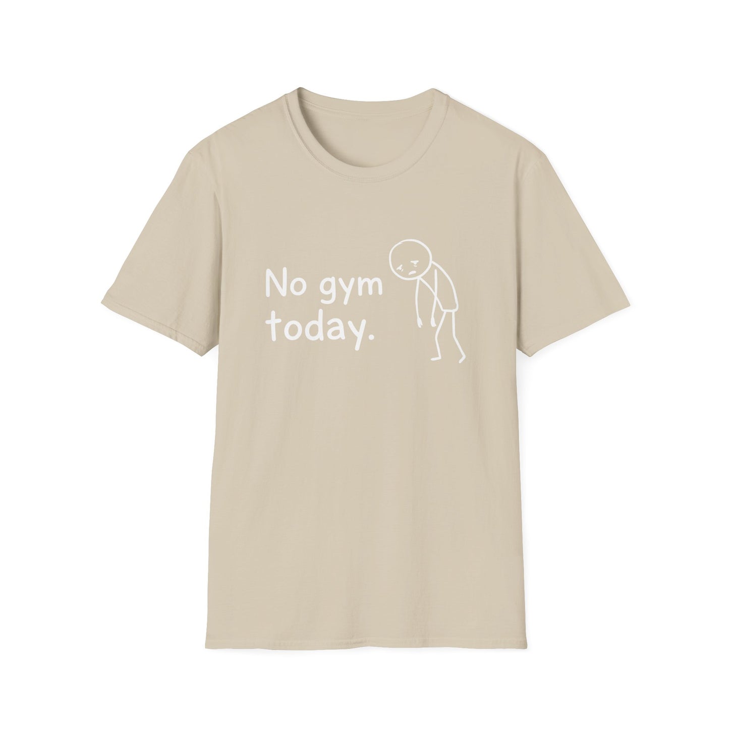 No Gym Today T-Shirt