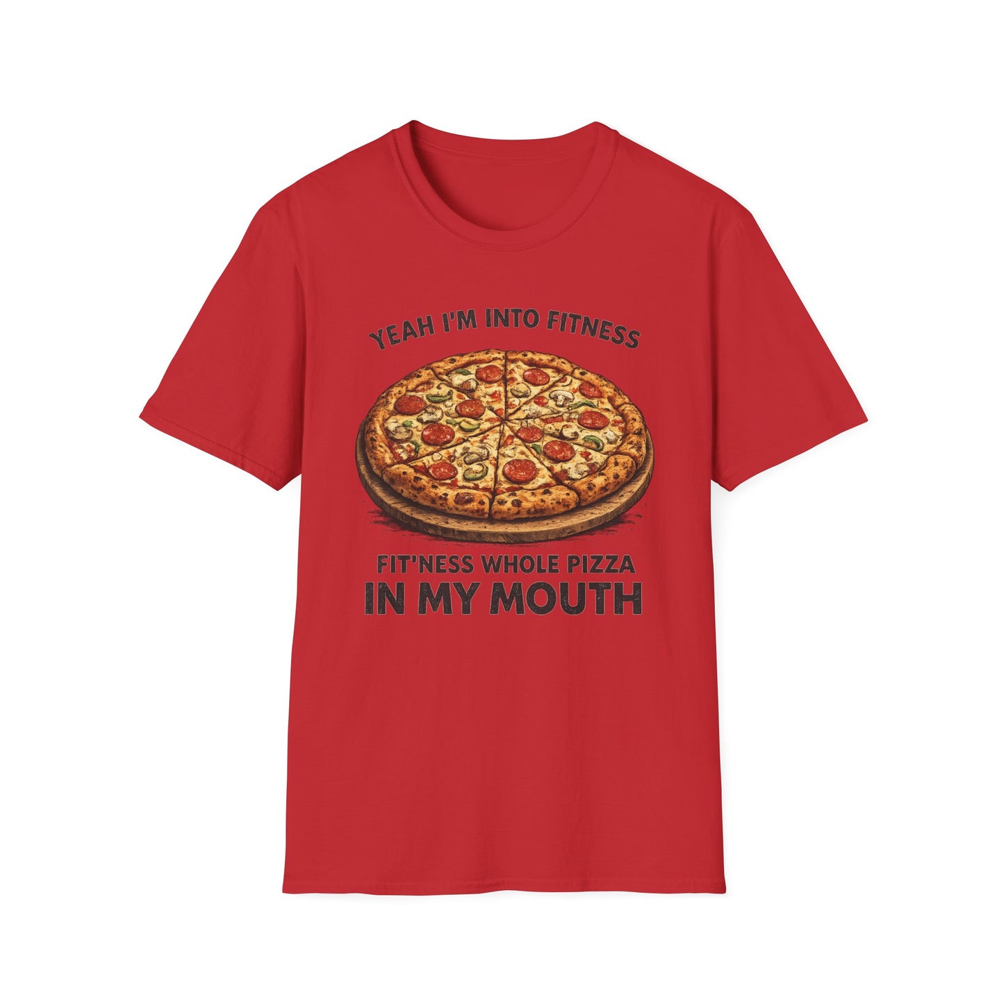 Fit’ness Whole Pizza in My Mouth Tee