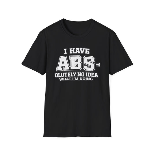 Abs-olutely No Idea Tee