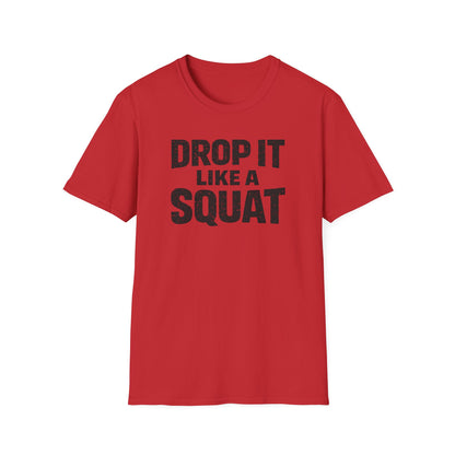 Drop It Like A Squat Tee