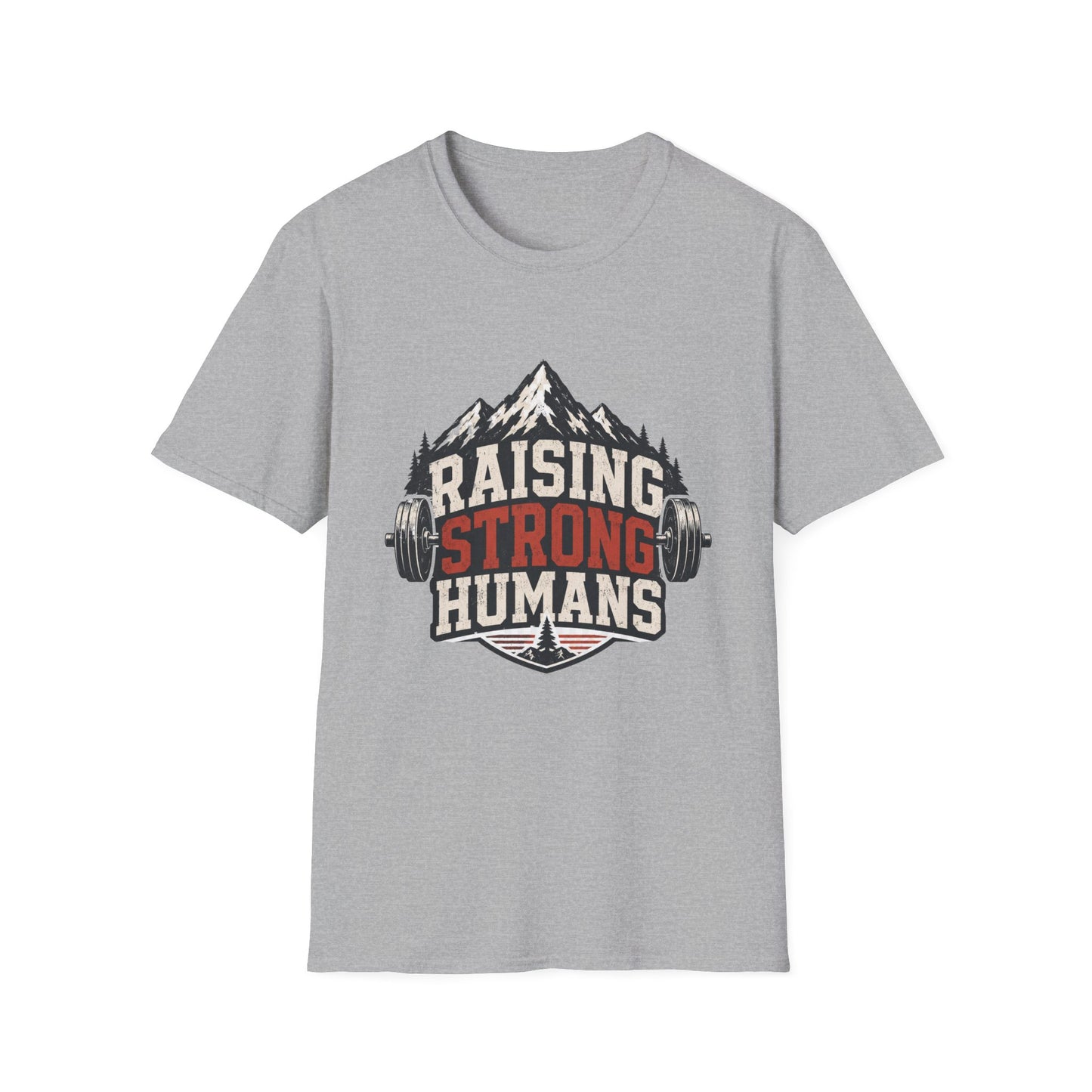 Raising Strong Humans Dad Life T-Shirt