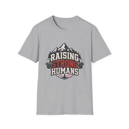 Raising Strong Humans Dad Life T-Shirt