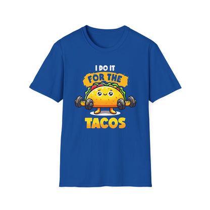 I Do It For The Tacos Tee
