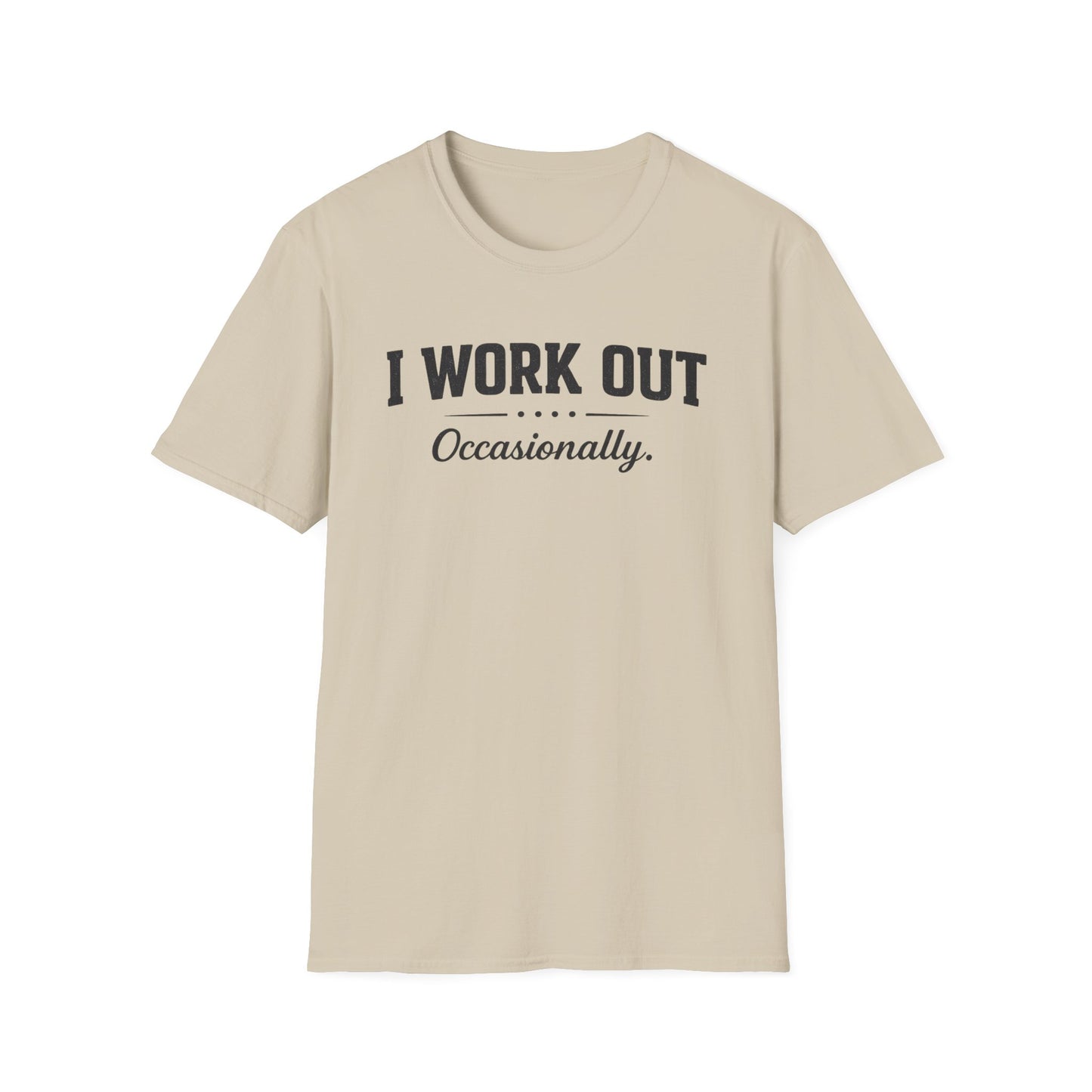 I Work Out... Occasionally Tee