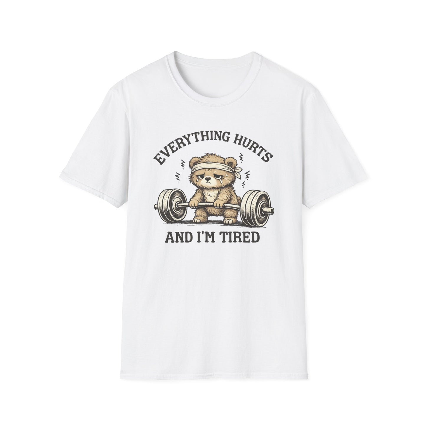 Everything Hurts and I'm Tired Tee