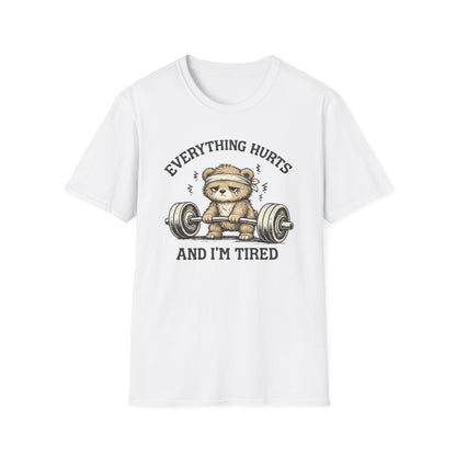 Everything Hurts and I'm Tired Tee