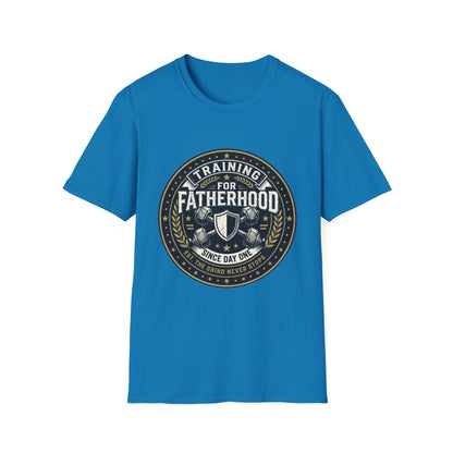 Training for Fatherhood Since Day One T-Shirt