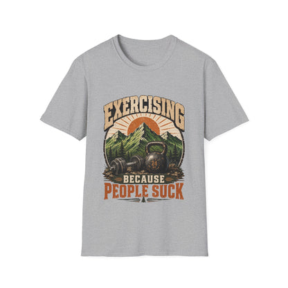 Exercising Because People Suck! T-Shirt