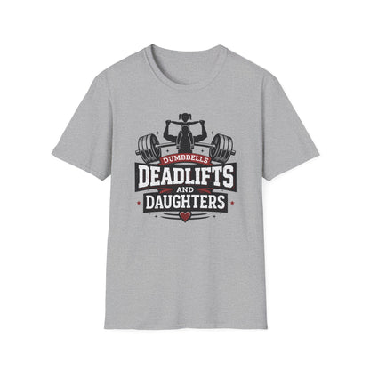 Dumbbells, Deadlifts and Daughters Tee
