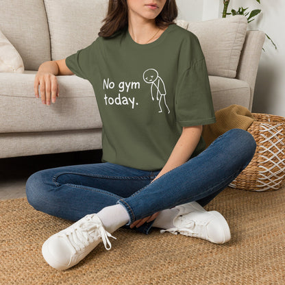 No Gym Today T-Shirt