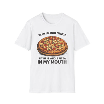 Fit’ness Whole Pizza in My Mouth Tee