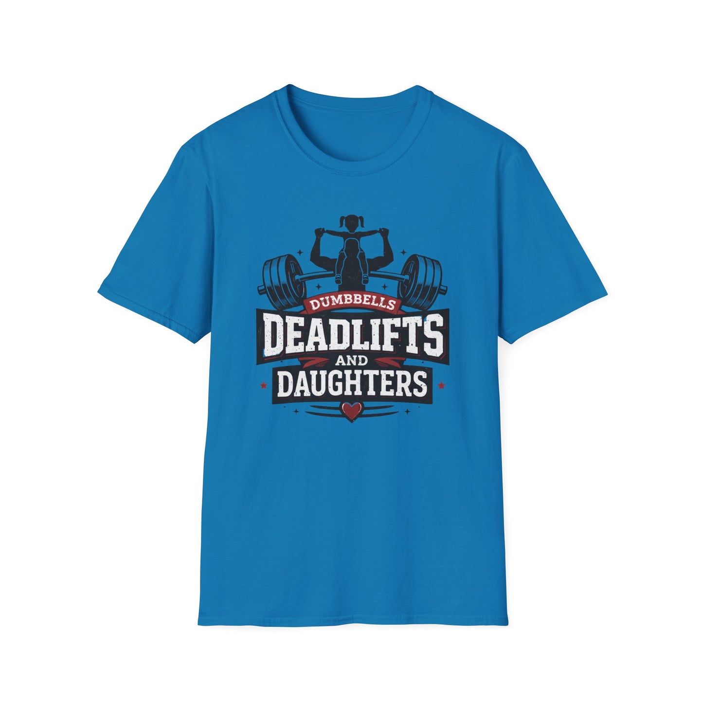 Dumbbells, Deadlifts and Daughters Tee