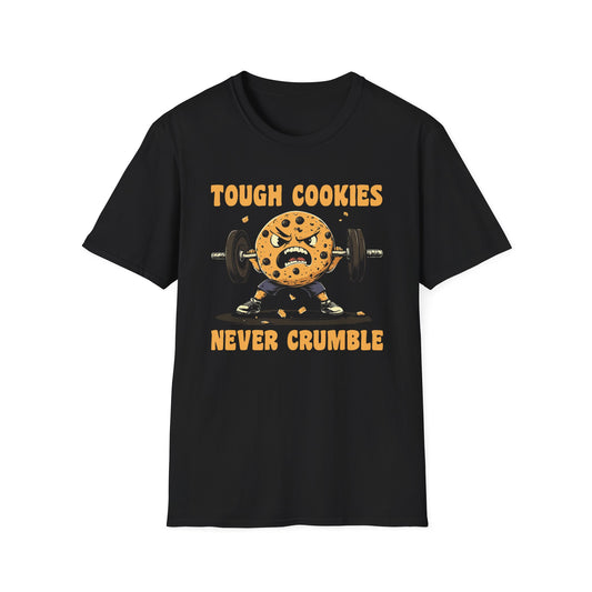 Tough Cookies Never Crumble Tee