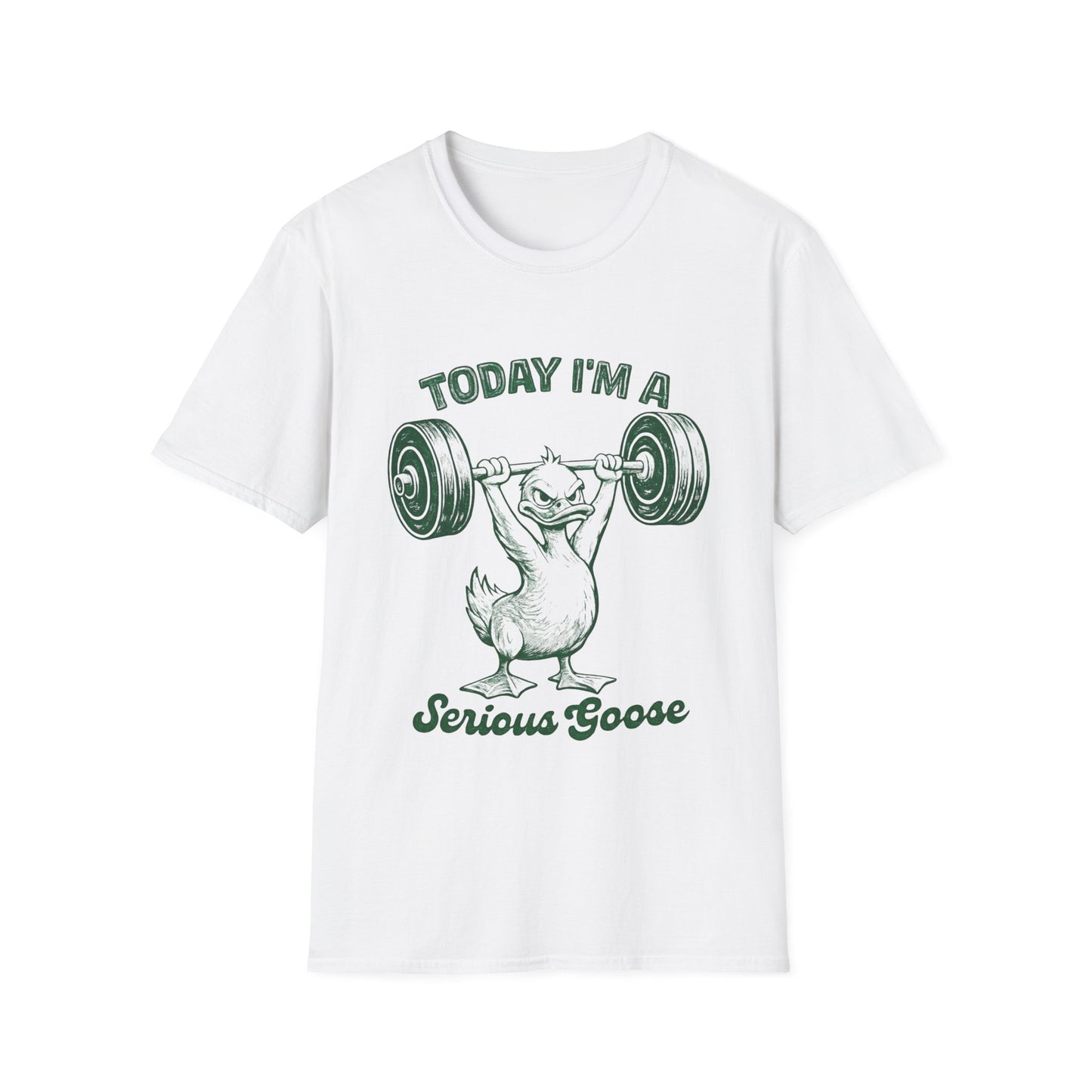 Today I'm A Serious Goose T-Shirt