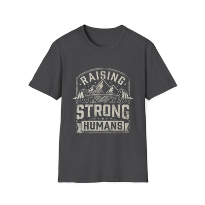 Raising Strong Humans T-Shirt