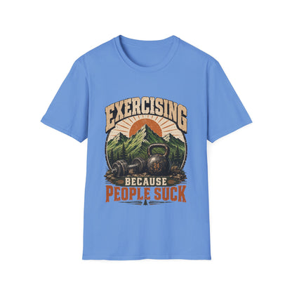 Exercising Because People Suck! T-Shirt