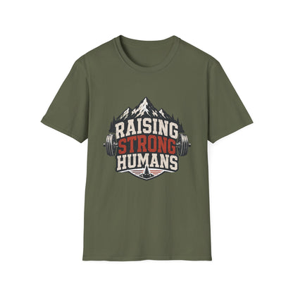 Raising Strong Humans Dad Life T-Shirt