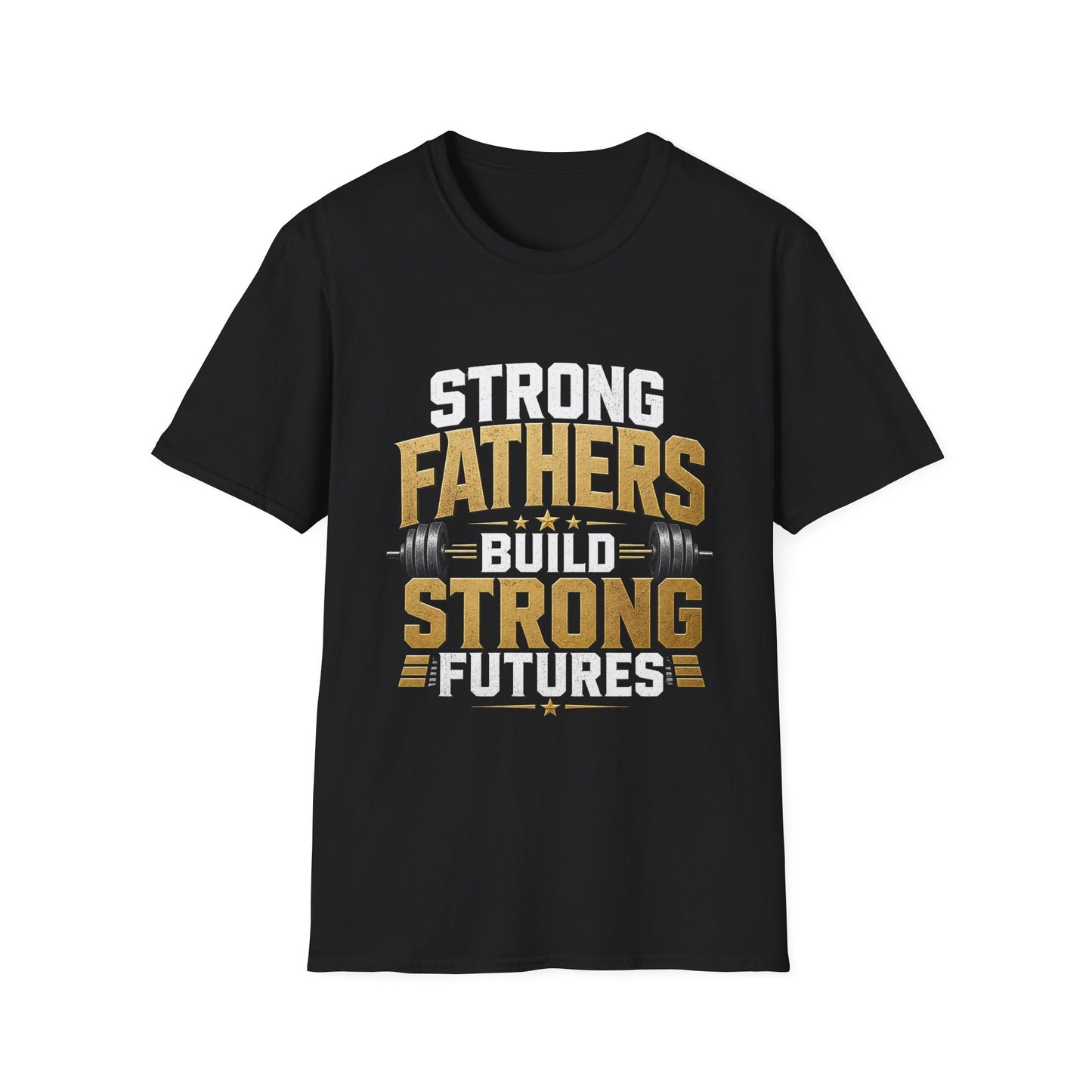 Strong Fathers Build Strong Futures T-Shirt