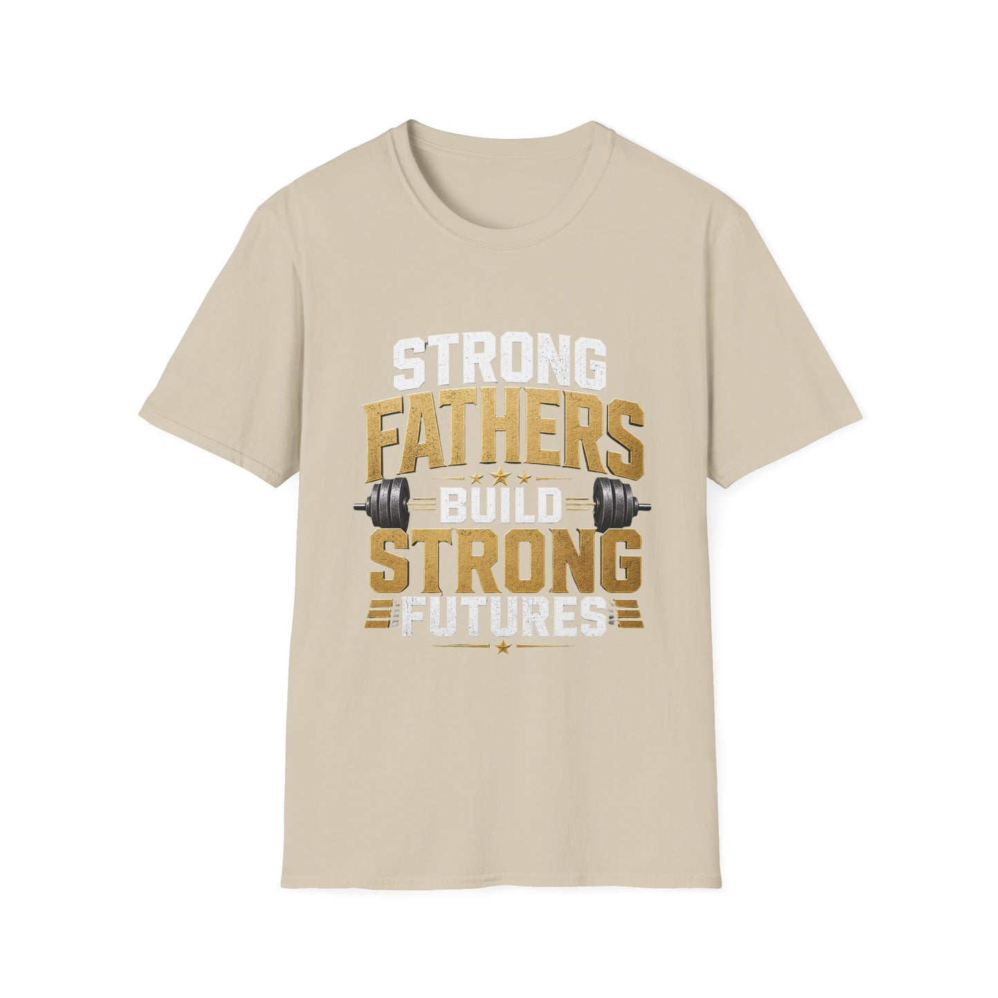Strong Fathers Build Strong Futures T-Shirt