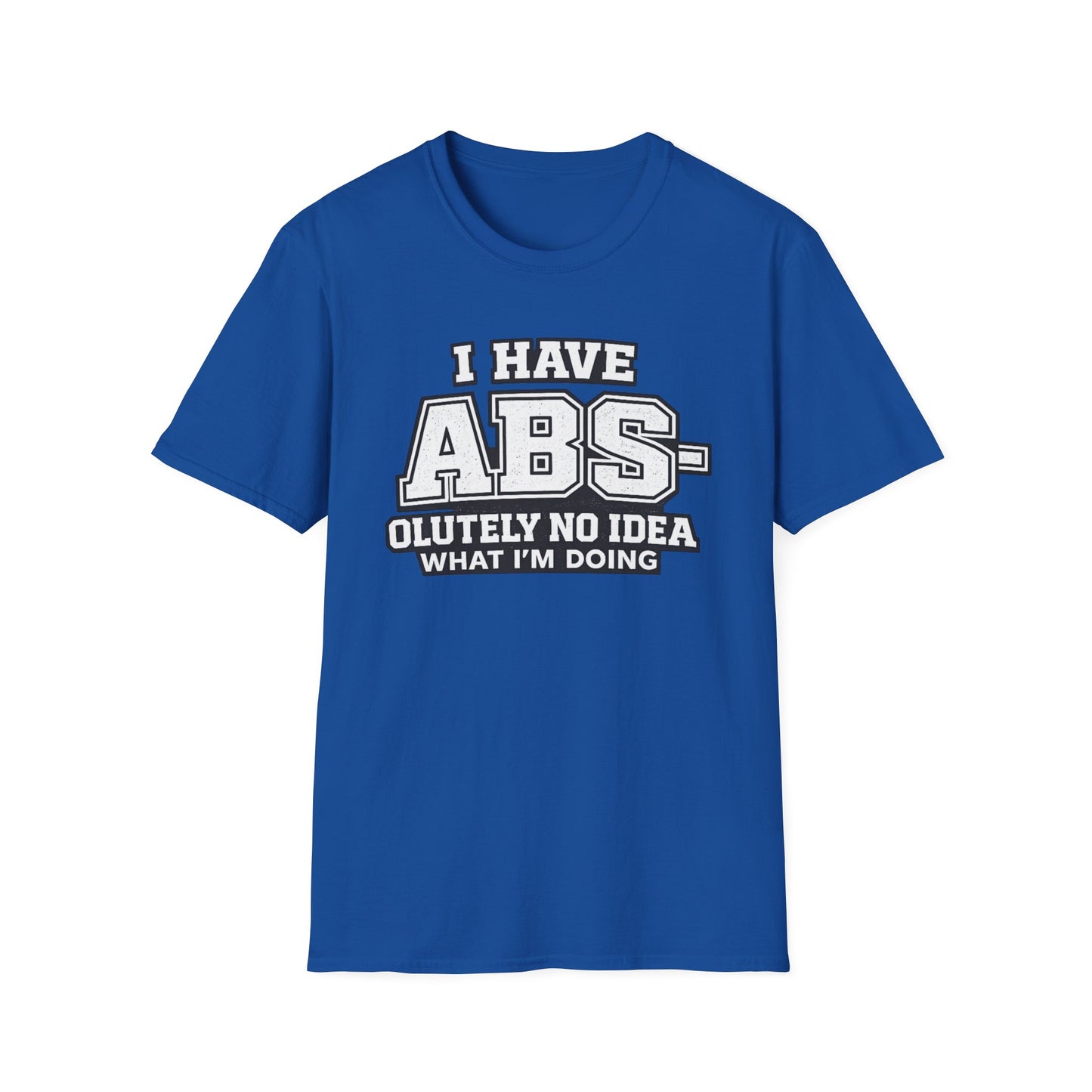 Abs-olutely No Idea Tee