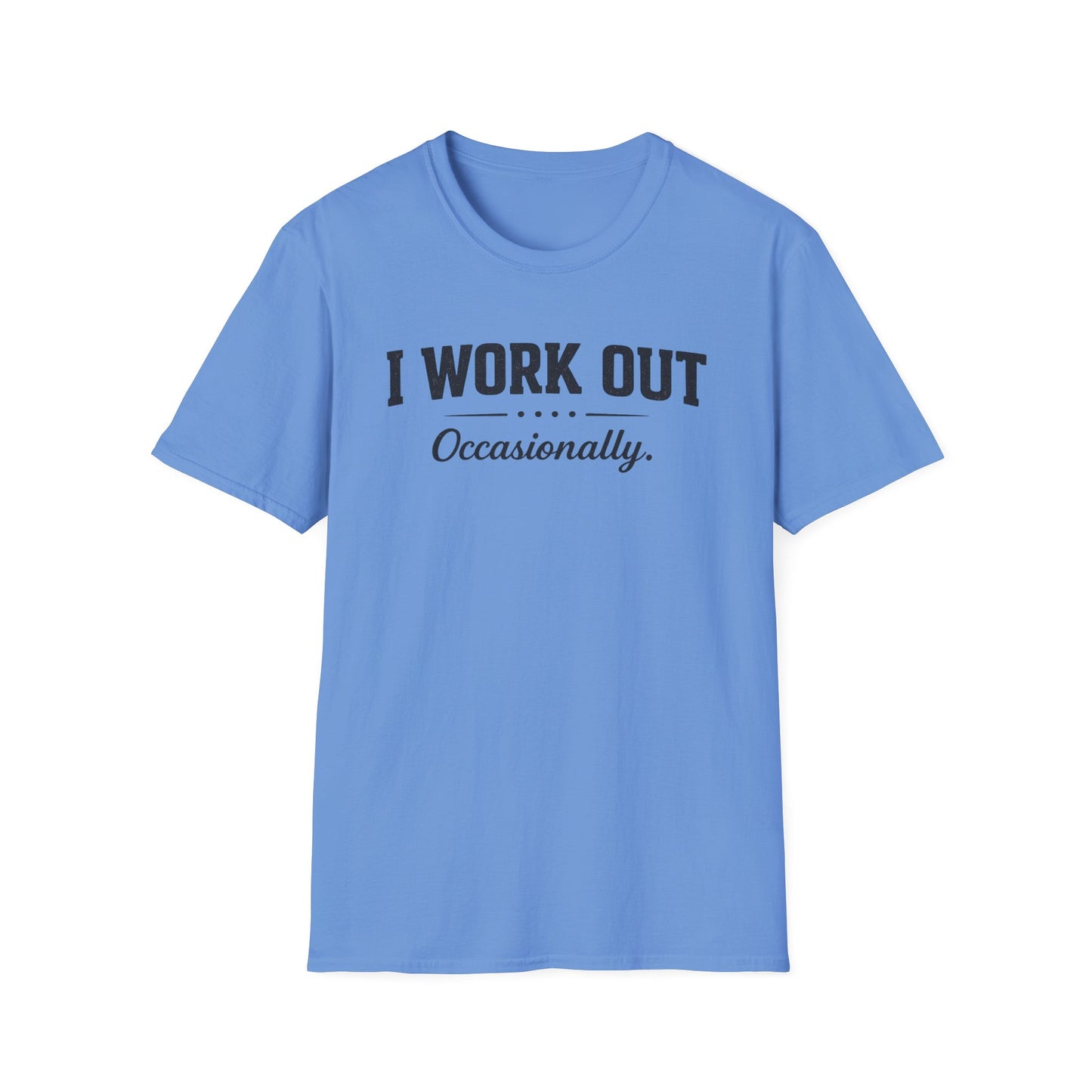 I Work Out... Occasionally Tee