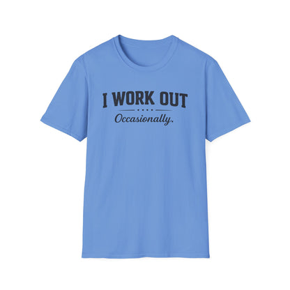 I Work Out... Occasionally Tee