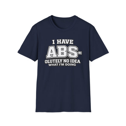 Abs-olutely No Idea Tee