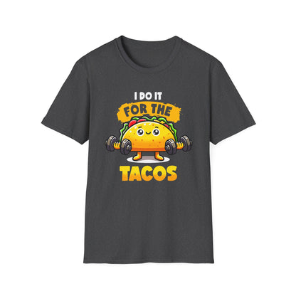I Do It For The Tacos Tee