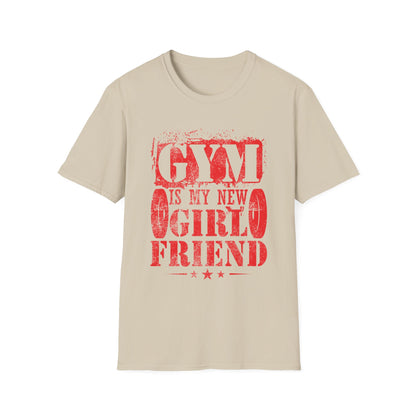 Gym Is My New Girlfriend T-Shirt